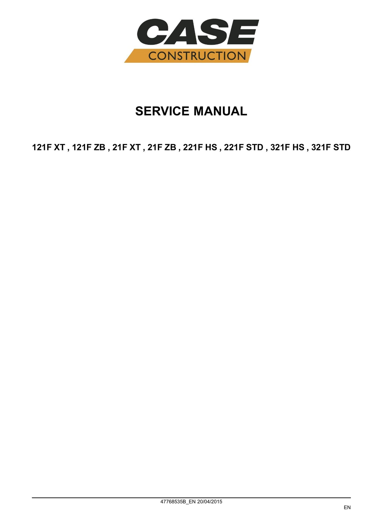 CASE 21F 121F 221F 321F 121F XT 121F ZB 21F XT 21F ZB 221F HS 221F STD 321F HS 321F STD Compact Wheel Loader Factory Workshop Service Manual 47768535B