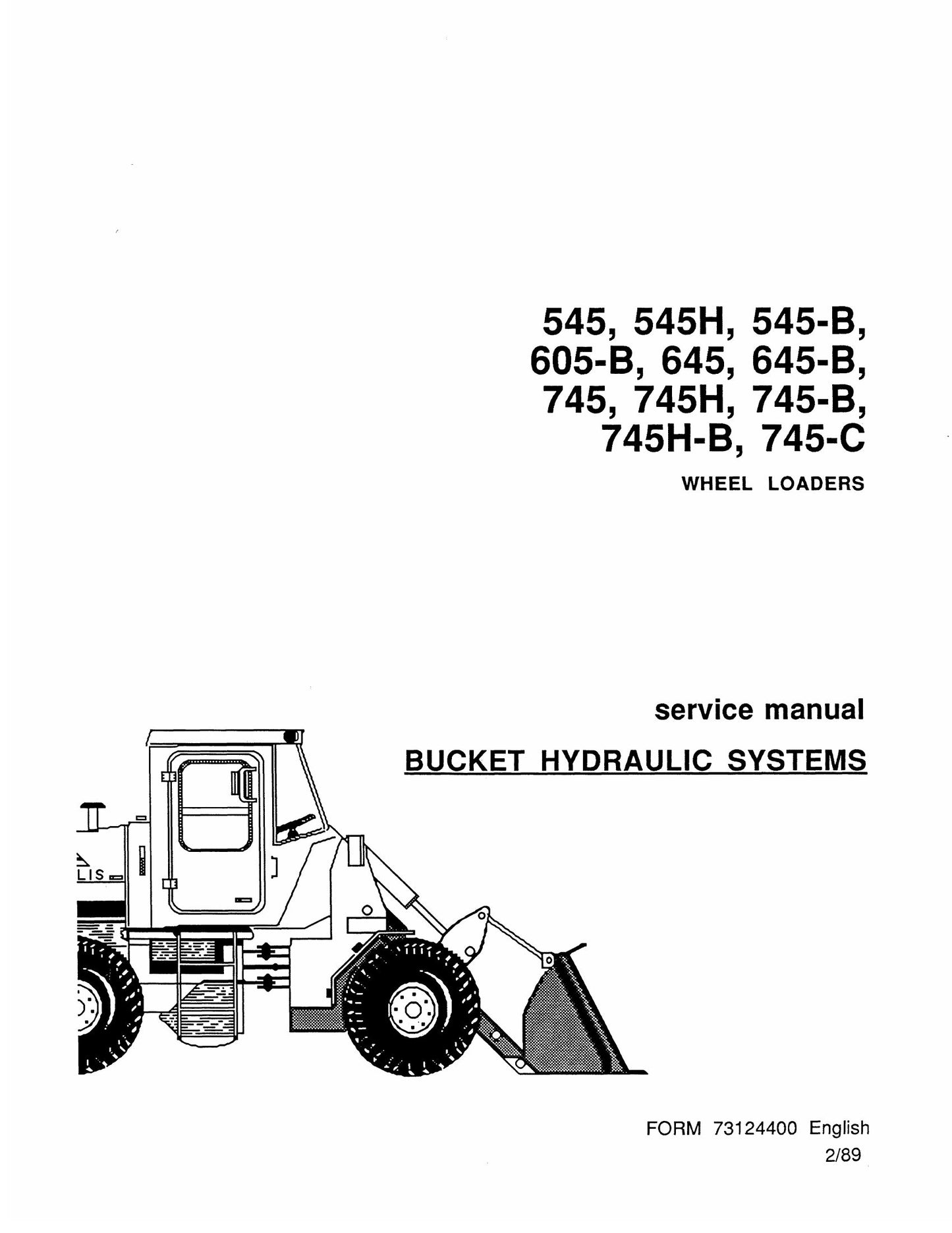 FIATALLIS 545 545H 545-B 605-B 645 645-B 745 745H 745-B 745-C Wheel Loader Factory Workshop Service Manual 73124400