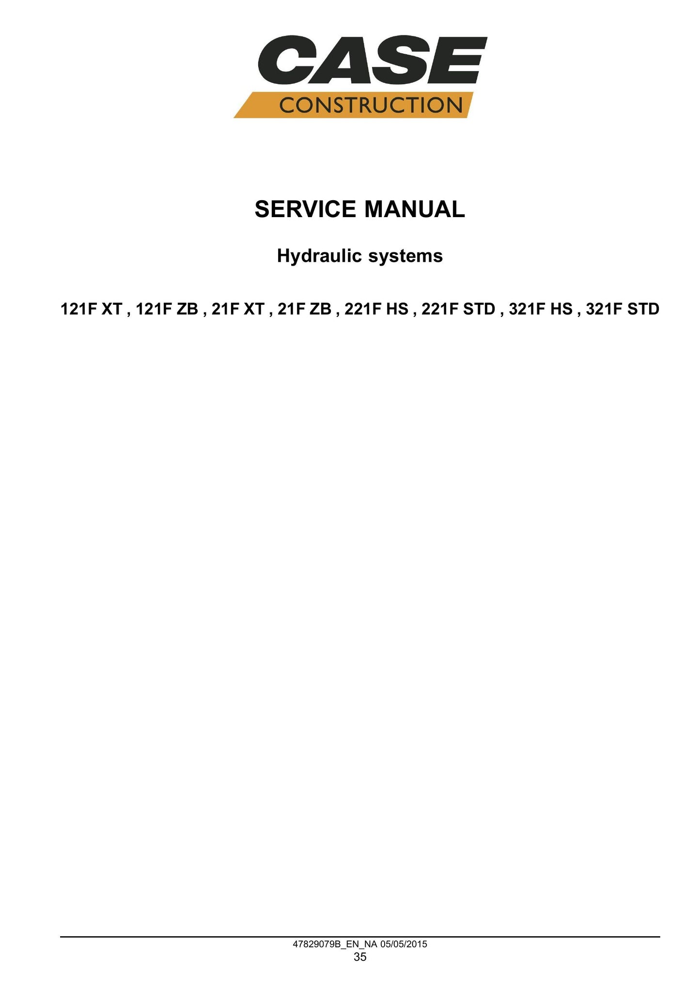CASE 121F 121F XT 121F ZB 21F 21F XT 21F ZB 221F HS 221F STD 321F 321F HS 321F STD Compact Wheel Loader Factory Workshop Service Manual 47881822