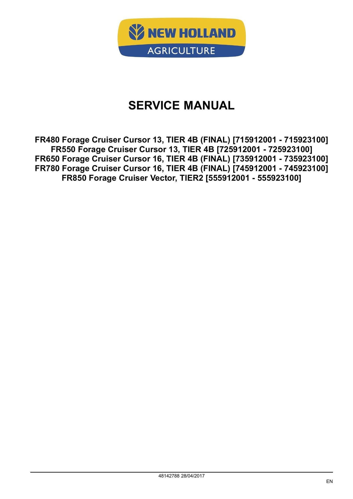 New Holland FR480 FR550 FR650 FR780 FR850 Forage Harvester Factory Workshop Service Manual 48142788