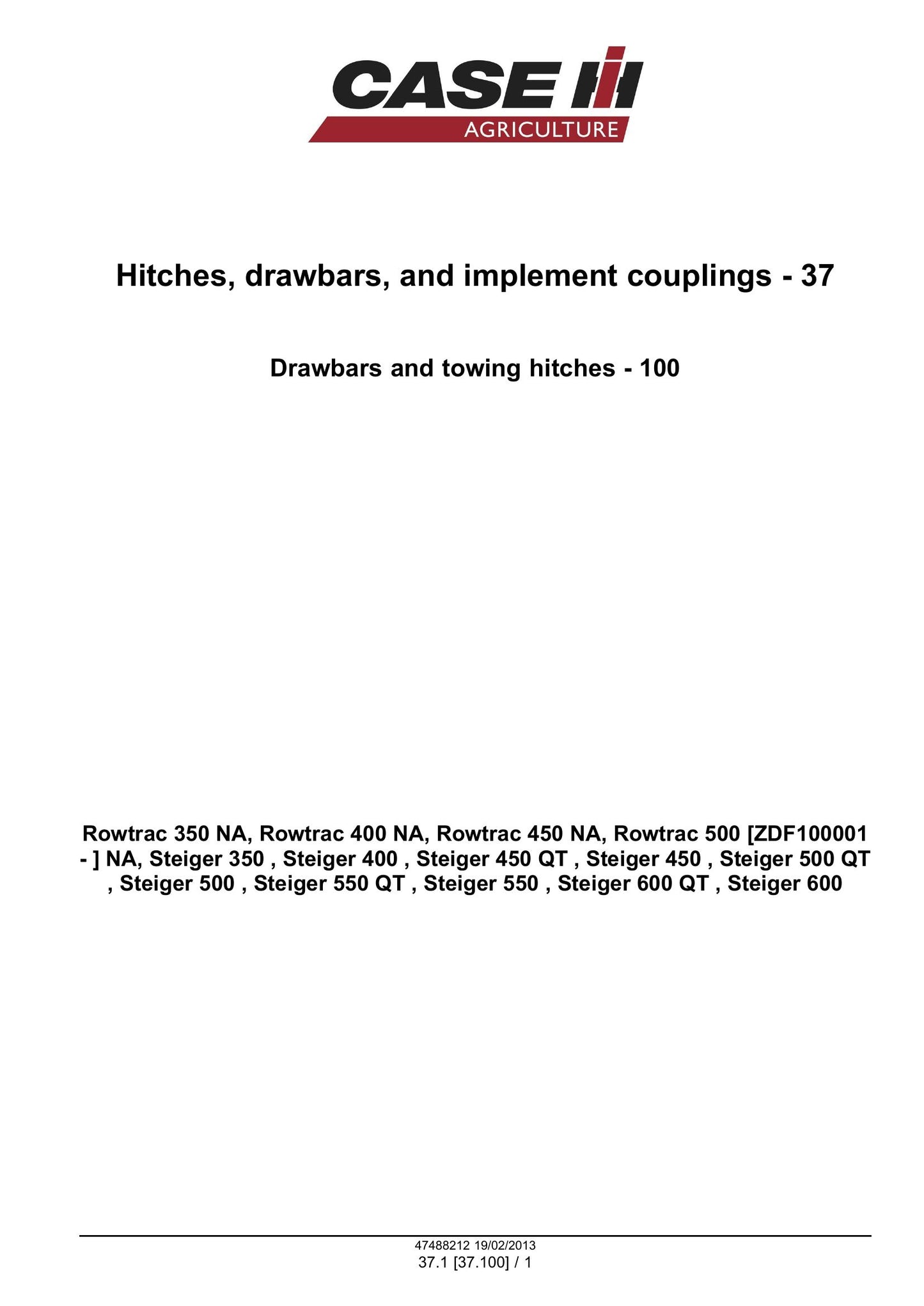 CASE IH Rowtrac 350 400 450 500 Steiger 350 400 450 500 550 600 Quadtrac 450 500 550 600 Tractor Factory Workshop Service Manual 47512808