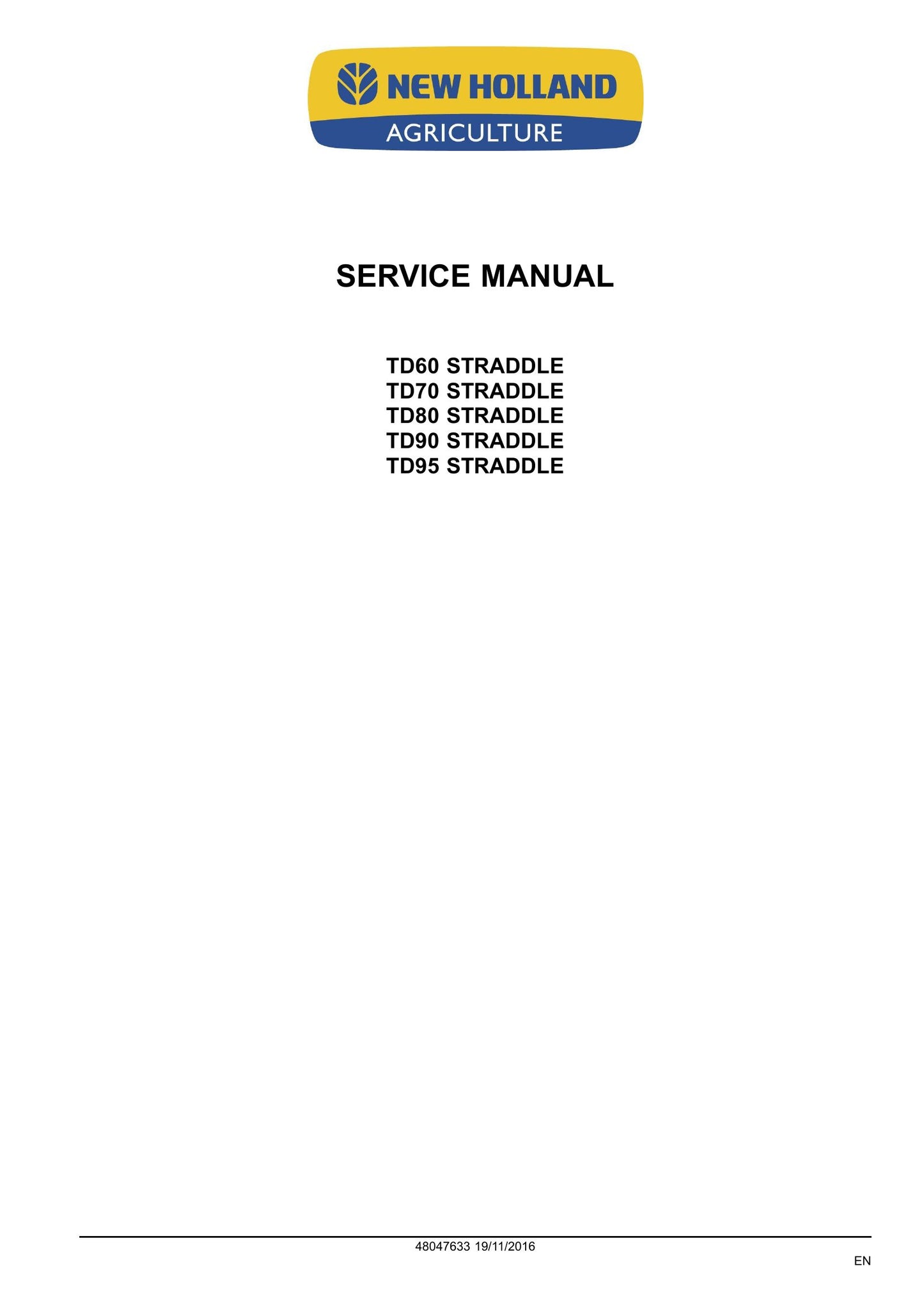 New Holland TD60 STRADDLE TD70 STRADDLE TD80 STRADDLE TD90 STRADDLE TD95 STRADDLE Tractor Factory Workshop Service Manual 48047633