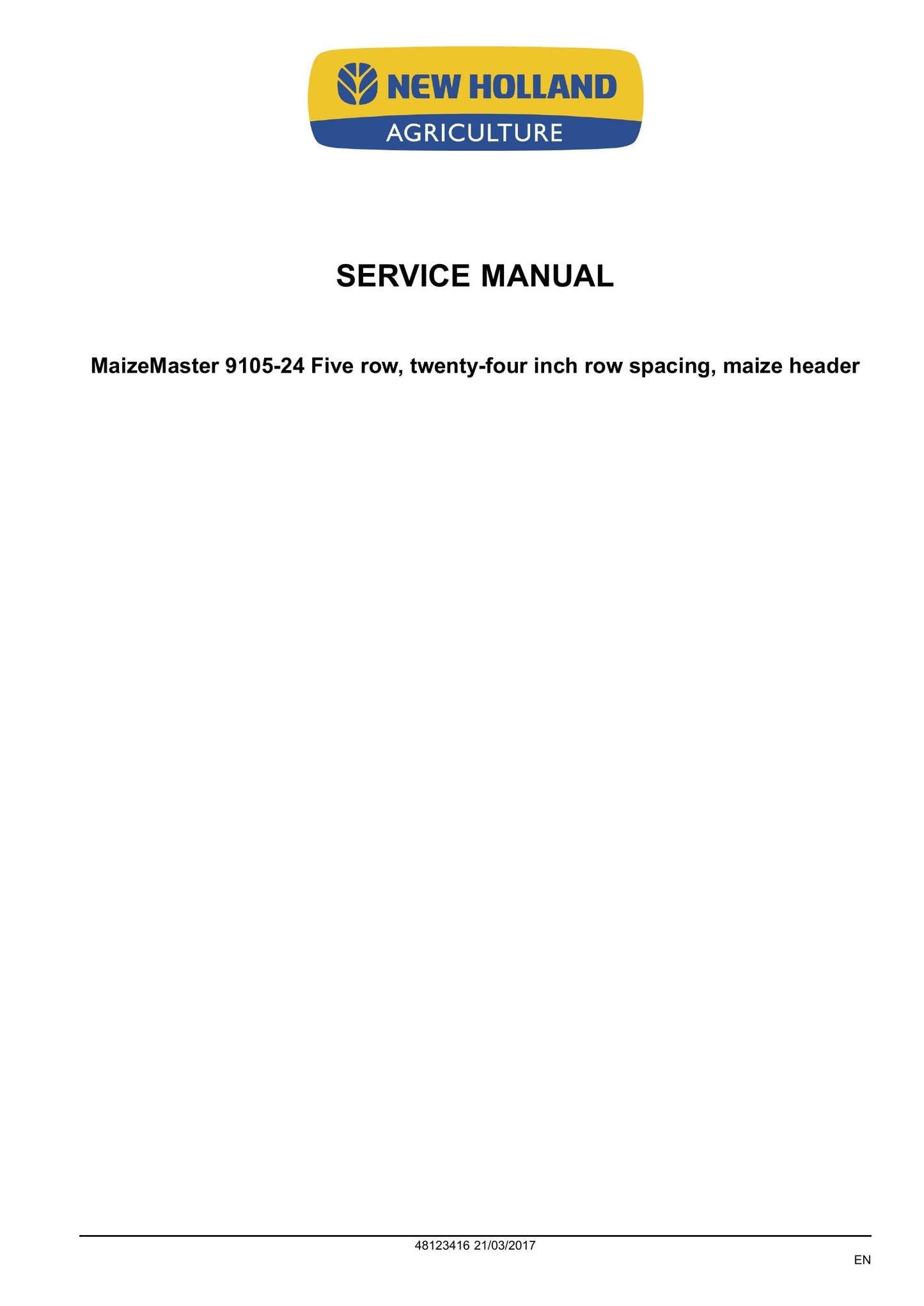 New Holland MaizeMaster 9105-24 Corn Header Factory Workshop Service Manual 48123416
