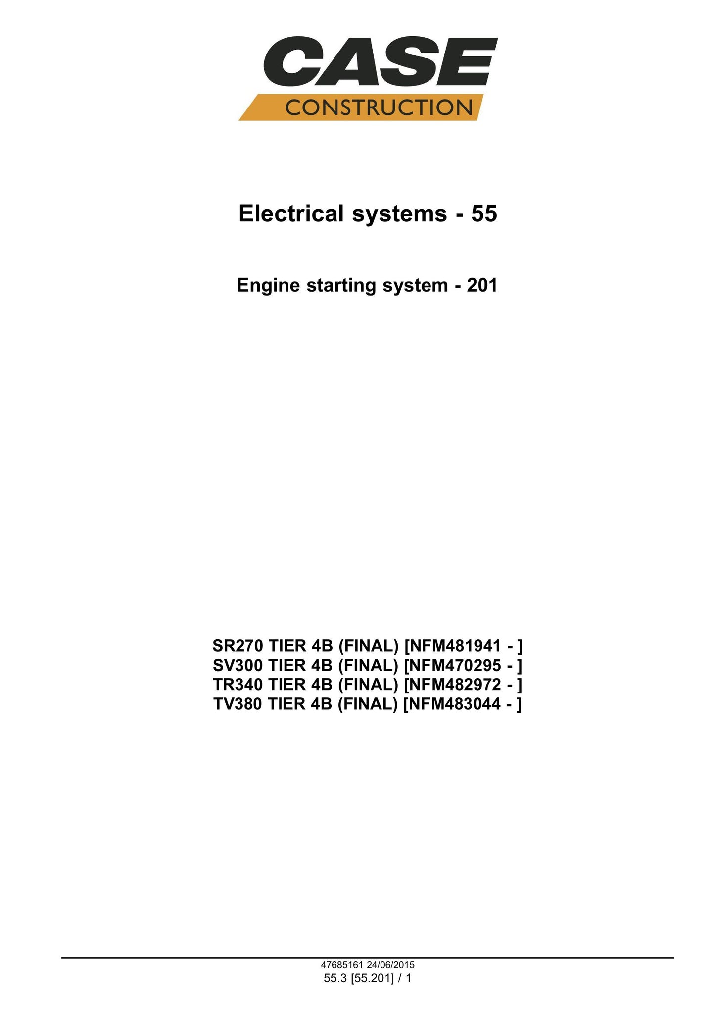 CASE SR270 SV300 TR340 TV380 Skid Steer Loader Factory Workshop Service Manual 47899791
