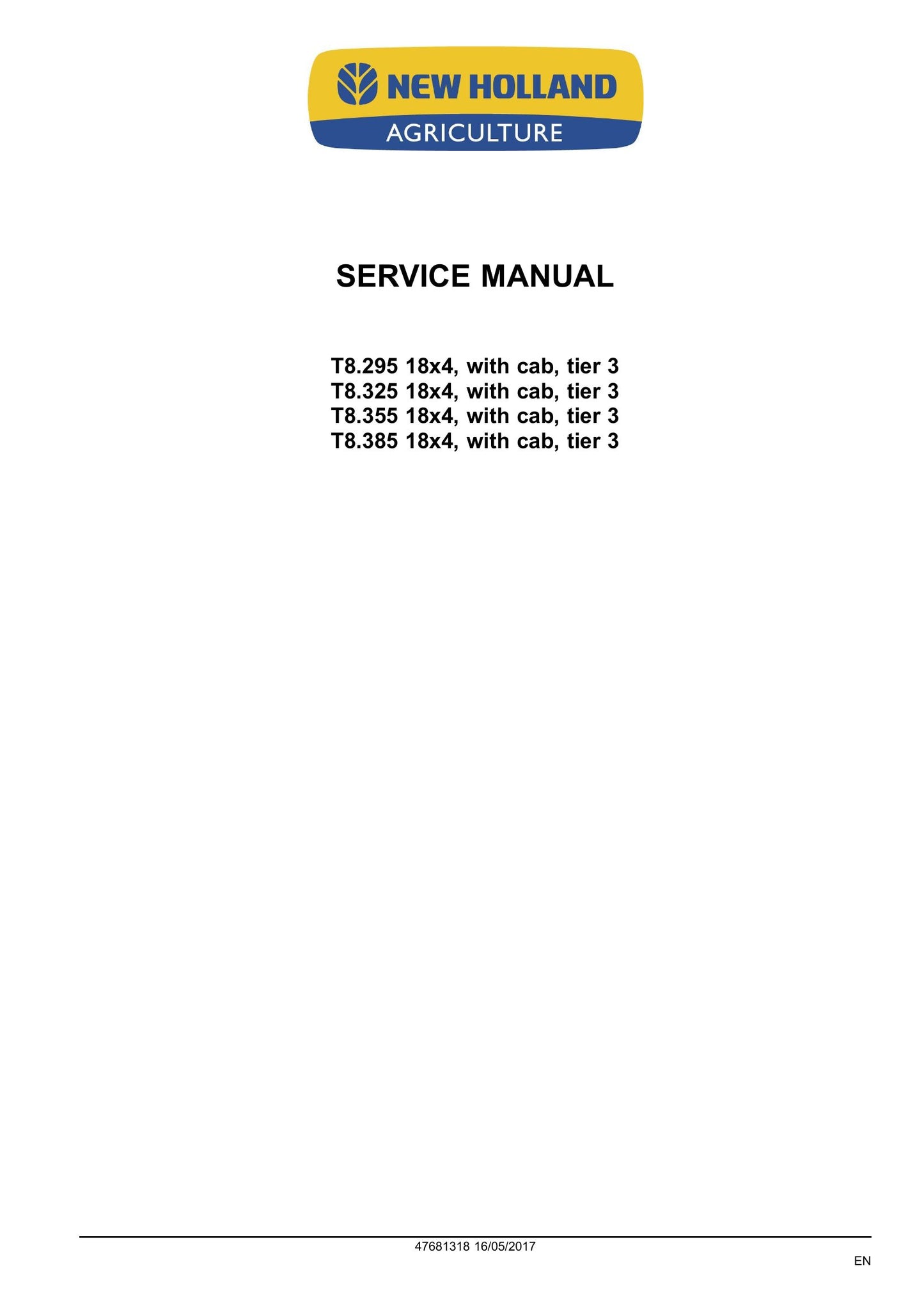 New Holland T8.295 T8.325 T8.355 T8.385 Tractor Factory Workshop Service Manual 47681318