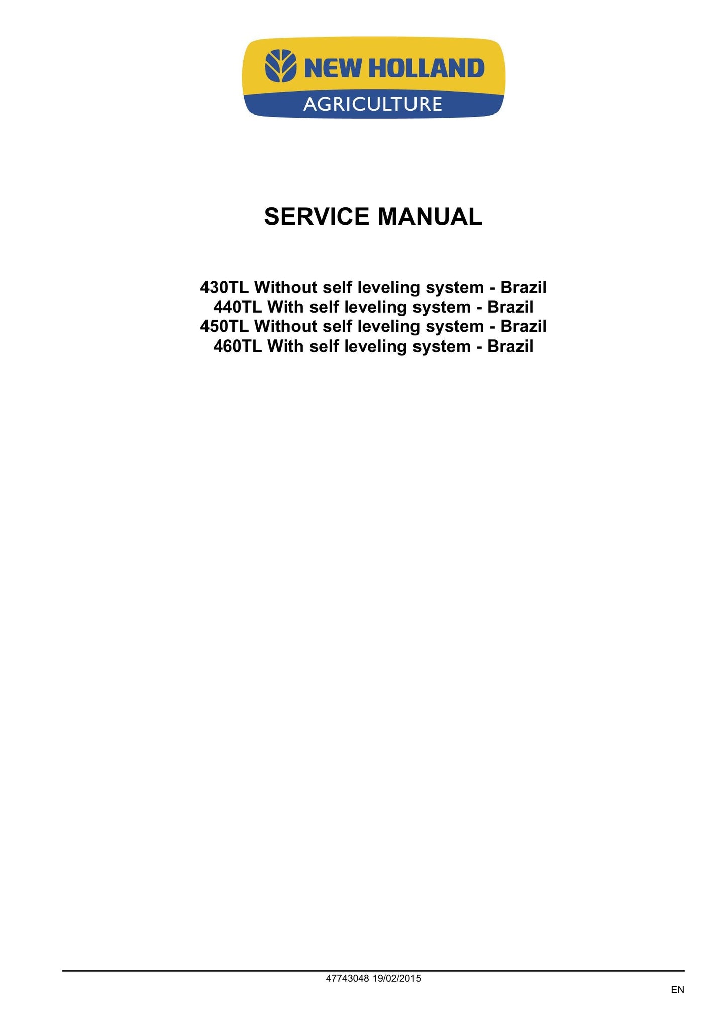 New Holland 430TL 440TL 450TL 460TL Front Loader Factory Workshop Service Manual 47743048