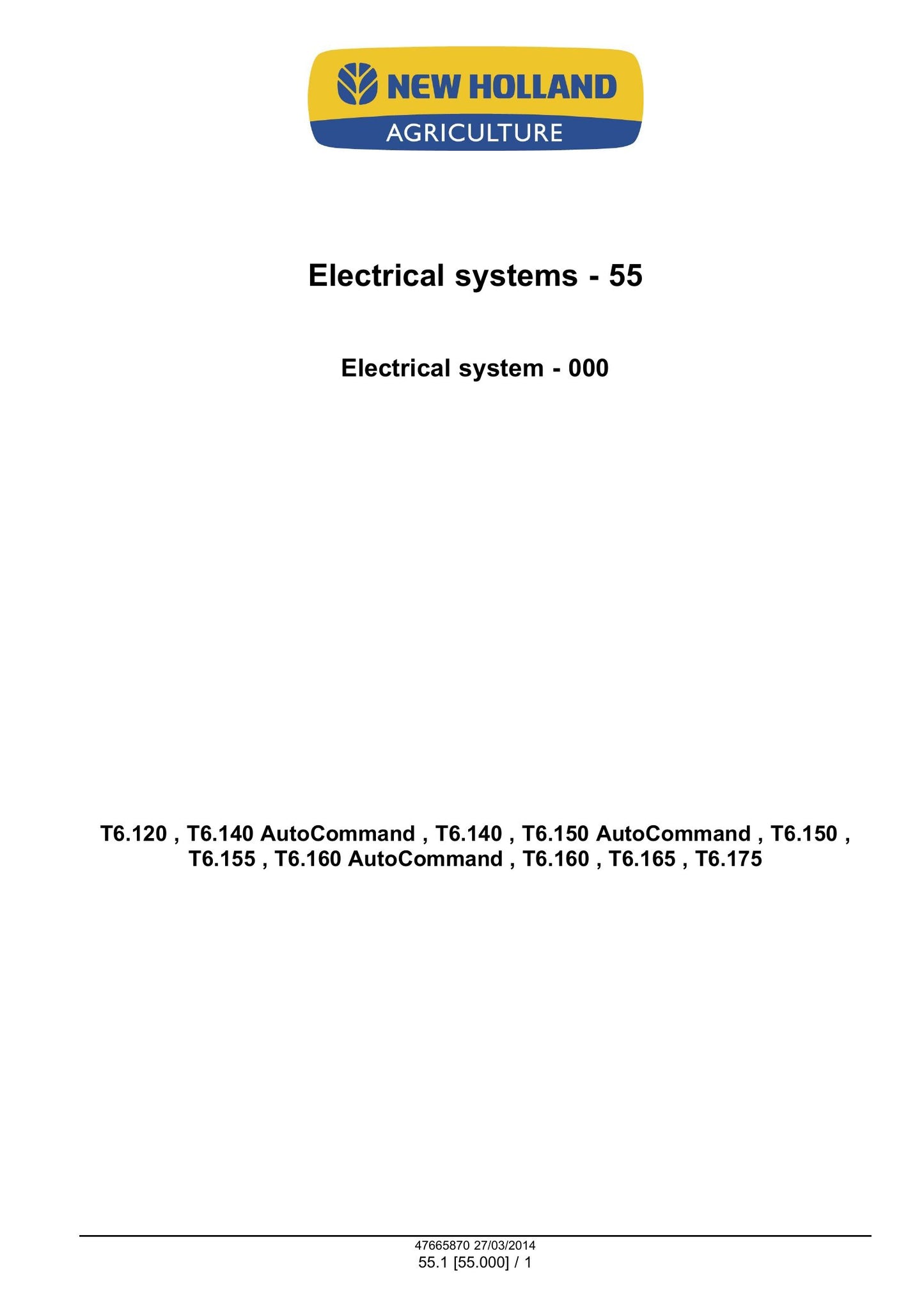 New Holland T6.120 T6.140 T6.150 T6.155 T6.160 T6.165 T6.175 T6.140 AutoCommand T6.150 AutoCommand T6.160 AutoCommand Tractor Factory Workshop Service Manual 47720737
