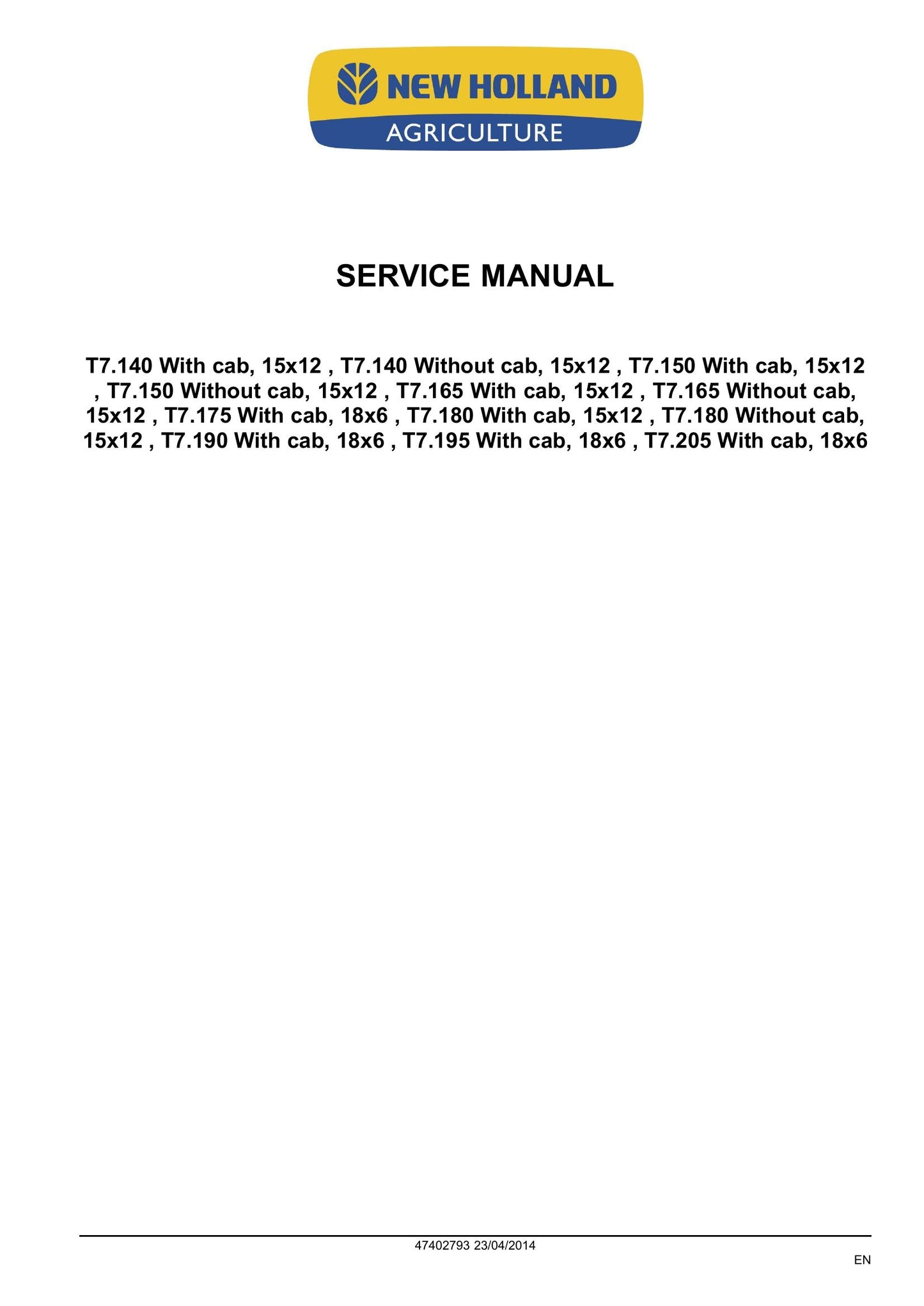 NEW HOLLAND T7.140 T7.150 T7.165 T7.175 T7.180 T7.190 T7.195 T7.205 Tractor Factory Workshop Service Manual 47402793