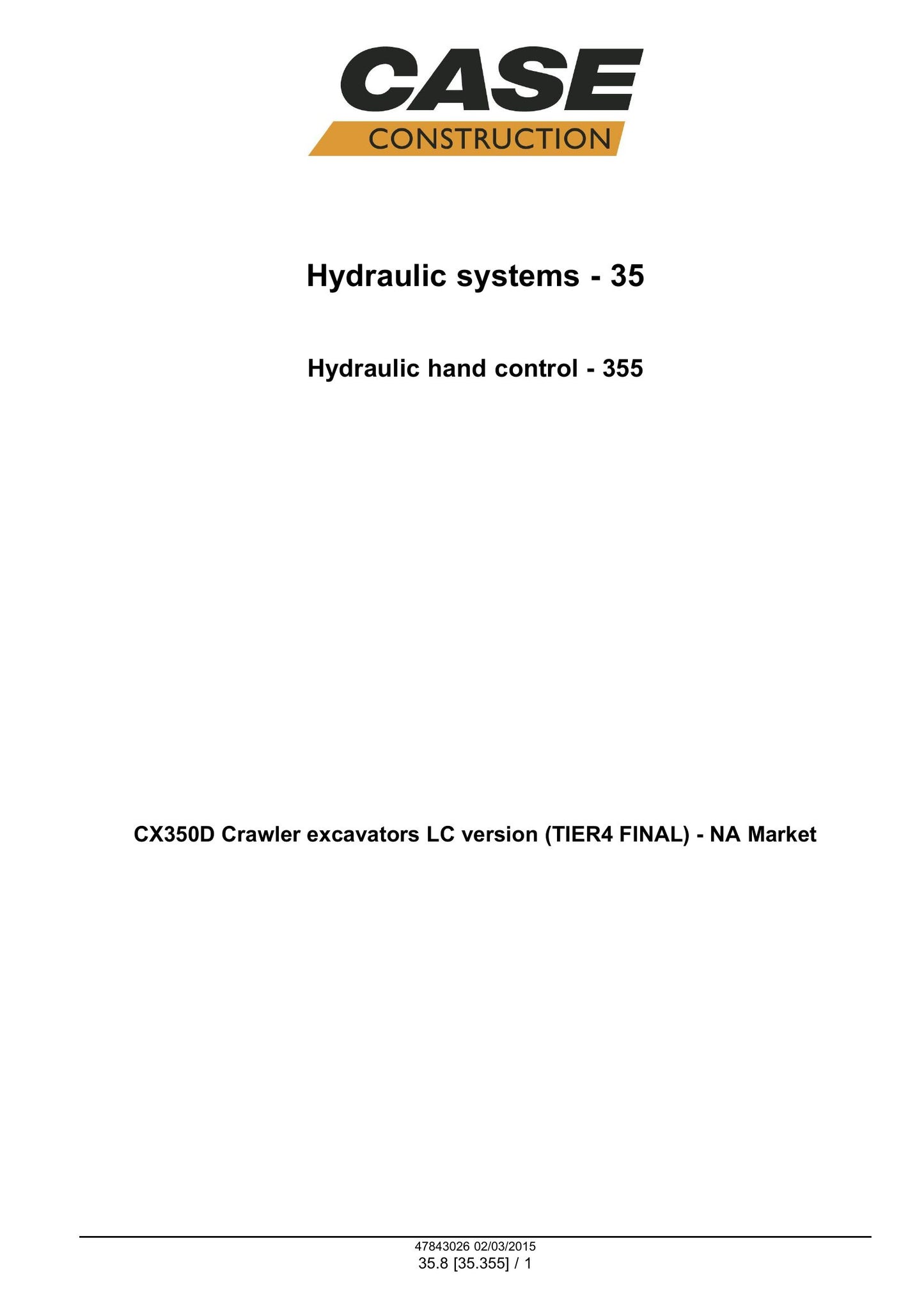 CASE CX350D Crawler Excavator Factory Workshop Service Manual 47869925