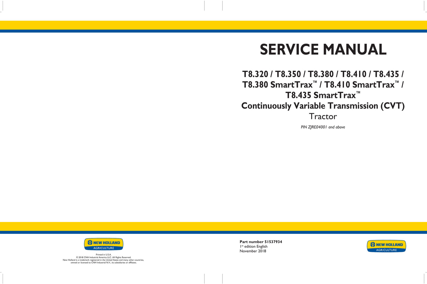 New Holland T8.320 T8.350 T8.380 T8.410 T8.435 T8.380 SmartTrax™ T8.410 SmartTrax™ T8.435 SmartTrax™ Tractor Factory Workshop Service Manual 51537936