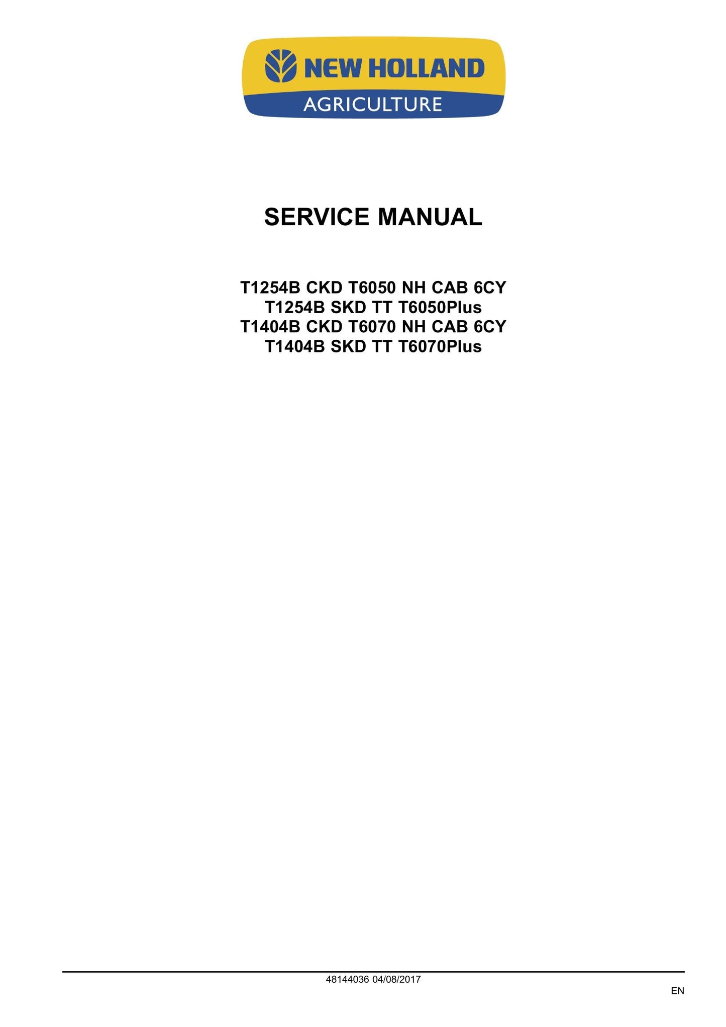 New Holland T1254B T1404B T6050 T6050Plus T6070 T6070Plus Tractor Factory Workshop Service Manual 48144036