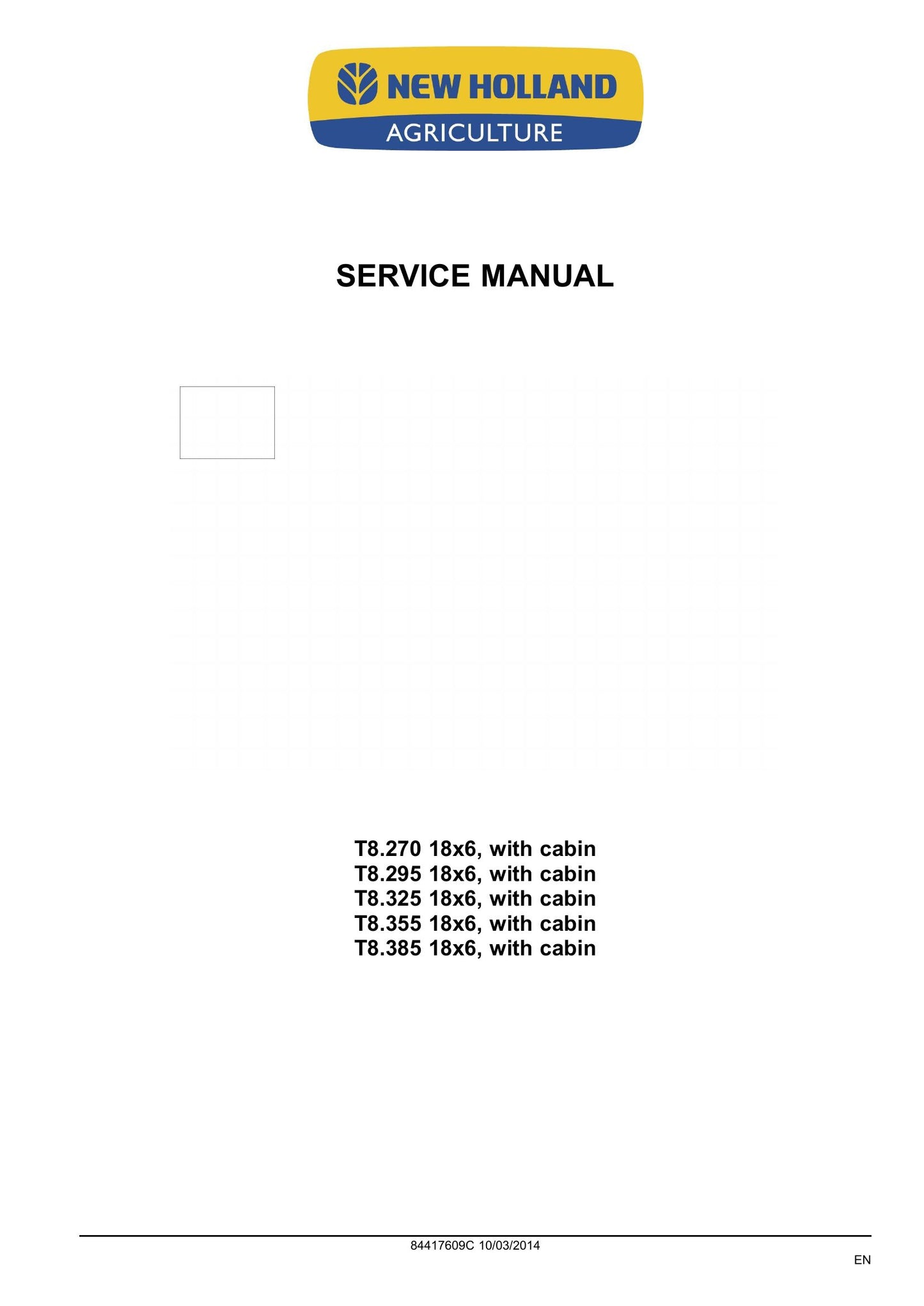 New Holland T8.270 T8.295 T8.325 T8.355 T8.385 Tractor Factory Workshop Service Manual 84417609