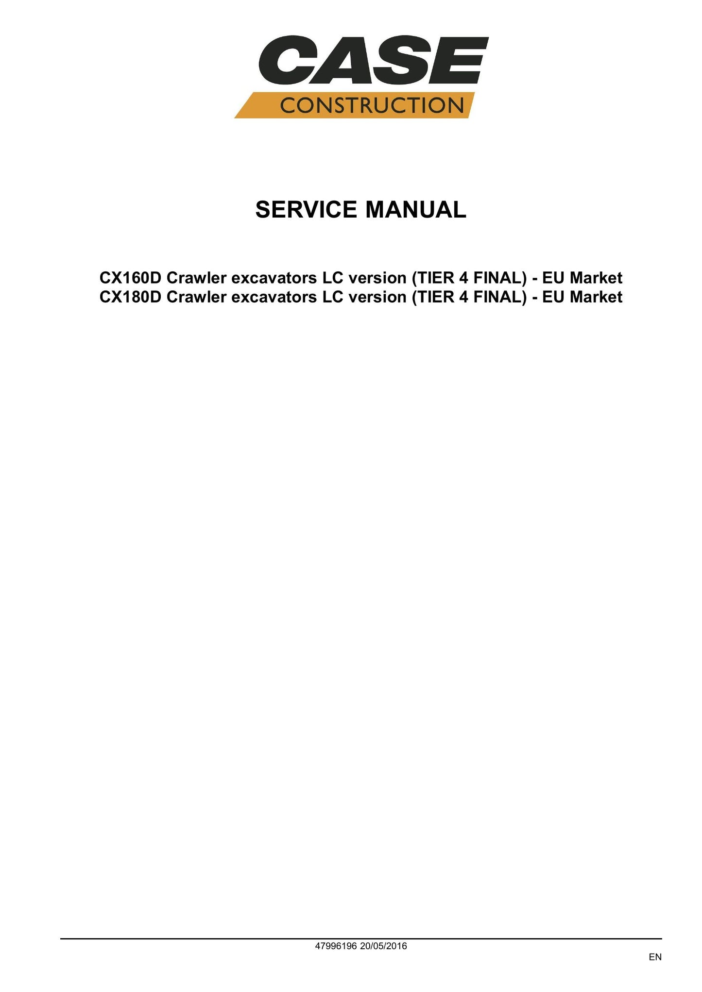 CASE CX160D CX180D Crawler Excavator Factory Workshop Service Manual 47996196