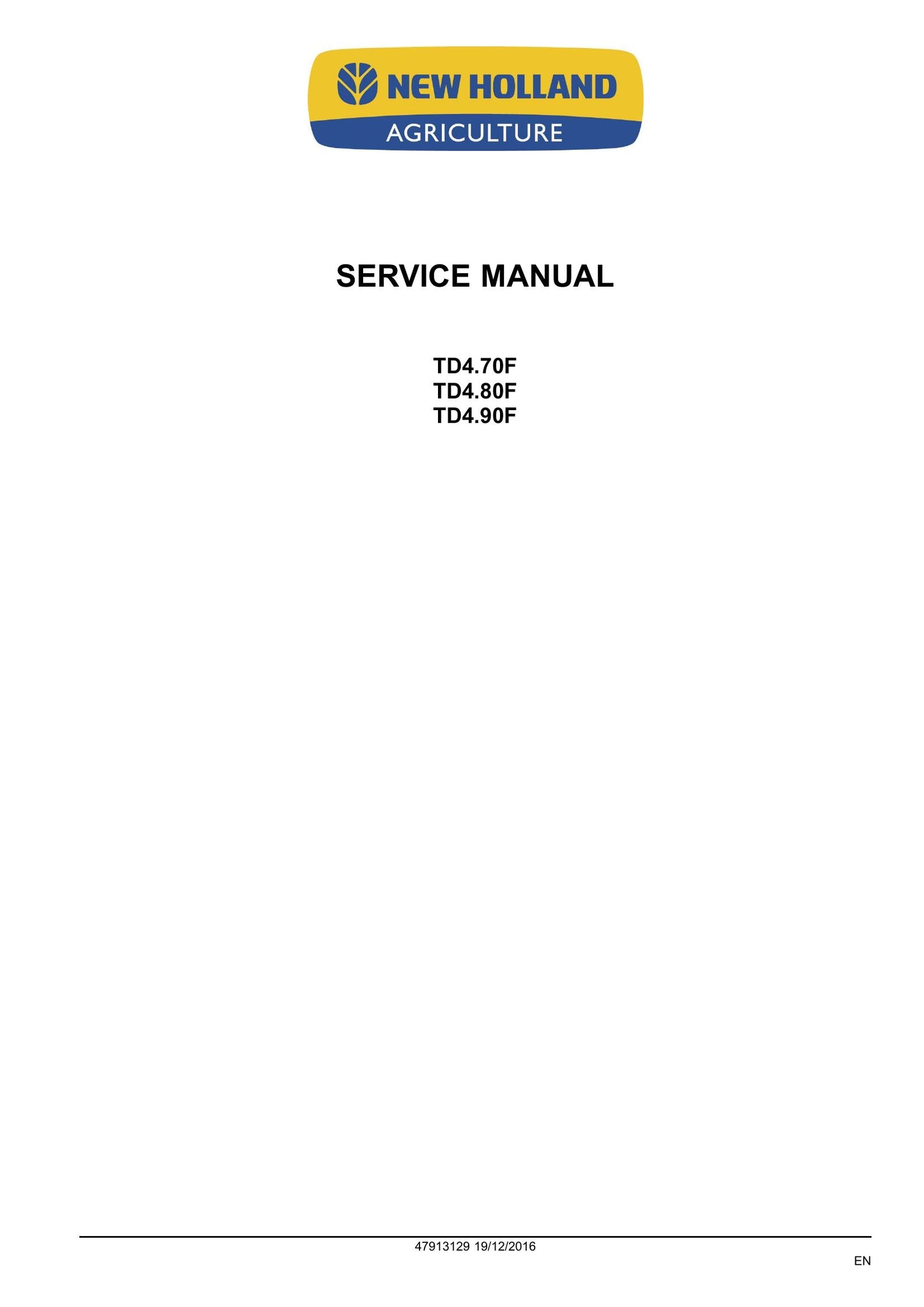 New Holland TD4.70F TD4.80F TD4.90F Tractor Factory Workshop Service Manual 47913129