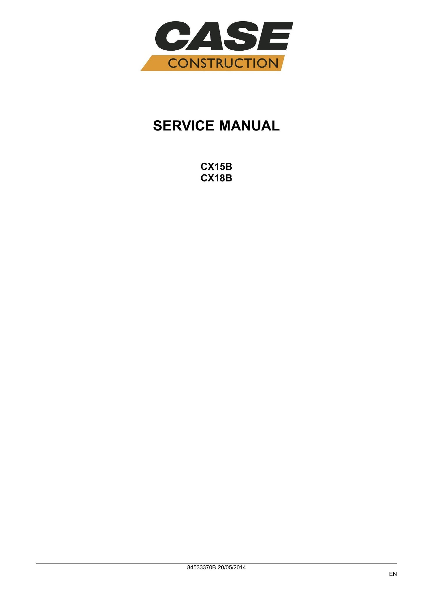CASE CX15B CX18B Crawler Excavator Factory Workshop Service Manual 84533370B