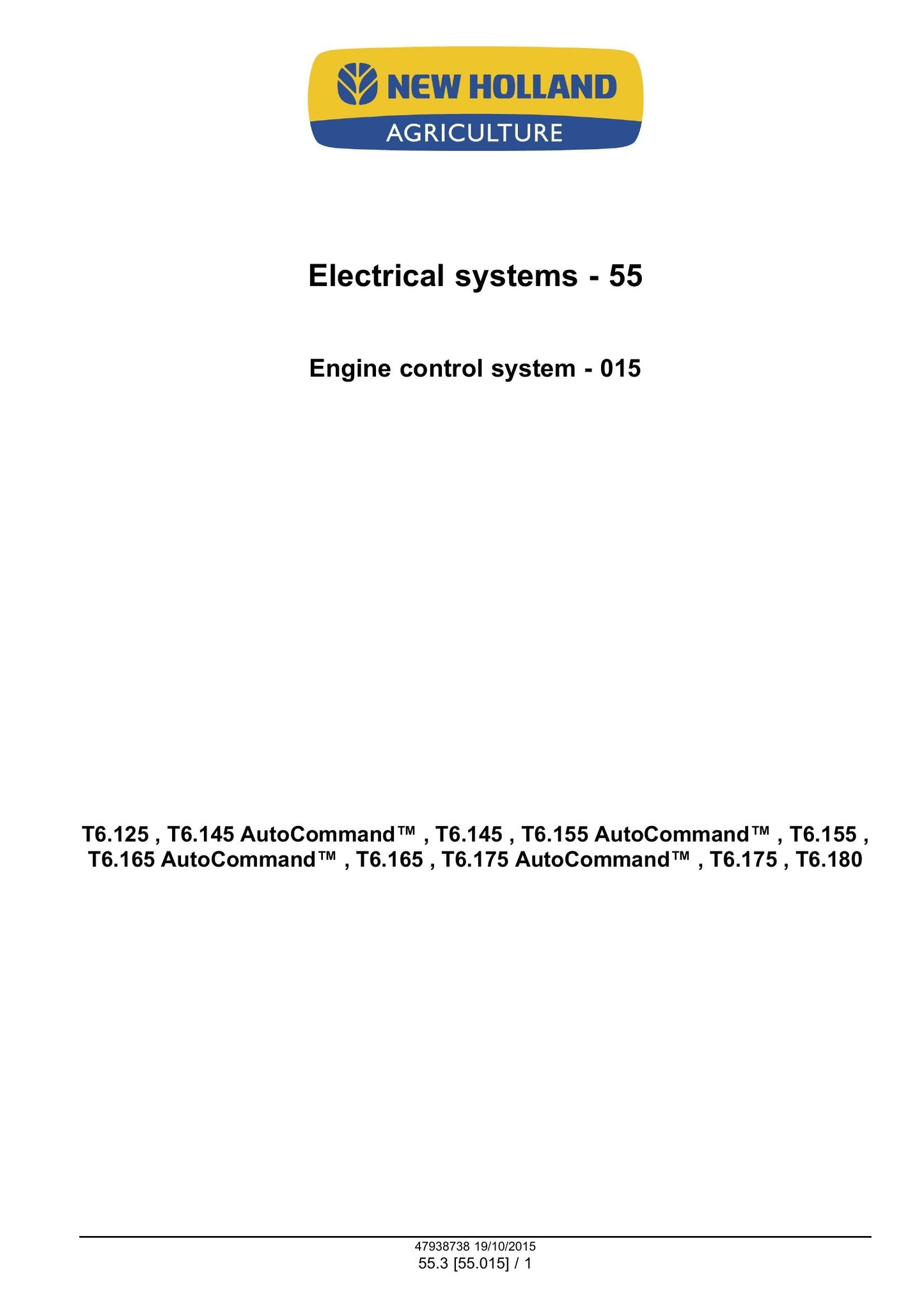 New Holland T6.125 T6.145 T6.155 T6.165 T6.175 T6.180 T6.145 AutoCommand T6.155 AutoCommand T6.165 AutoCommand T6.175 AutoCommand Tractor Factory Workshop Service Manual 47951296