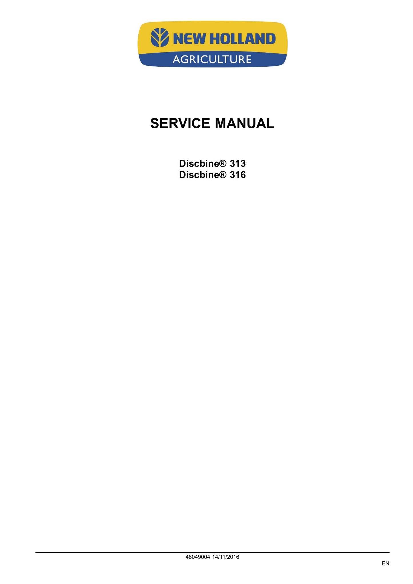 New Holland Discbine 313 Discbine 316 Disc Mower-Conditioner Factory Workshop Service Manual 48049004