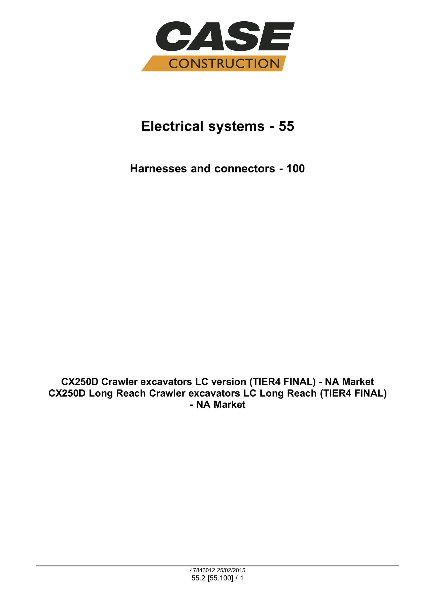 CASE CX250D CX250D Long Reach Crawler Excavator Factory Workshop Service Manual 47869905