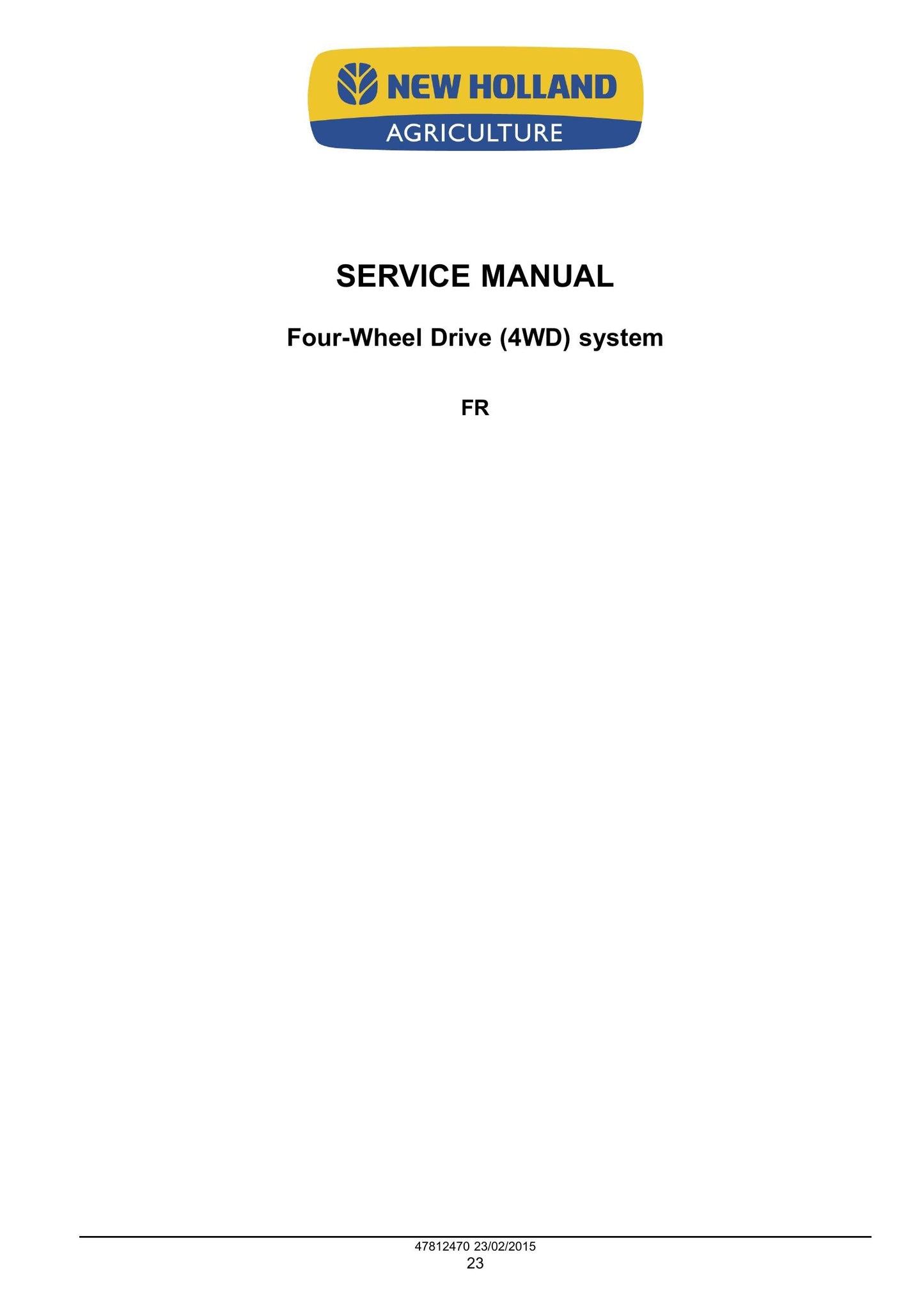 New Holland FR450 FR500 FR600 FR700 FR850 Forage Harvester Factory Workshop Service Manual 47849552