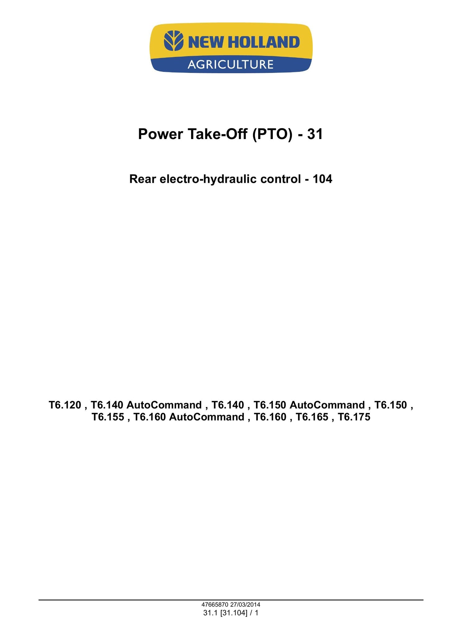 New Holland T6.120 T6.140 T6.150 T6.155 T6.160 T6.165 T6.175 T6.140 AutoCommand T6.150 AutoCommand T6.160 AutoCommand Tractor Factory Workshop Service Manual 47720737