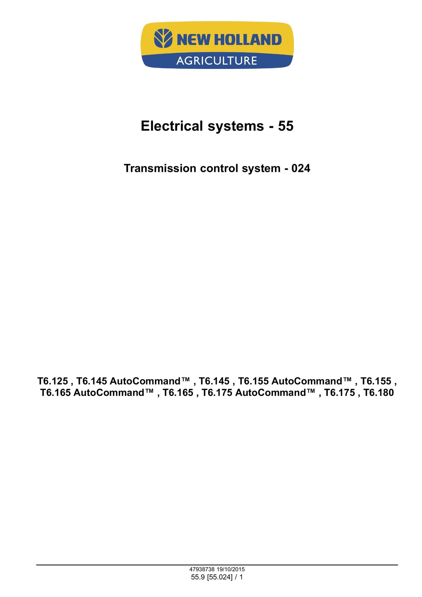 New Holland T6.125 T6.145 T6.155 T6.165 T6.175 T6.180 T6.145 AutoCommand T6.155 AutoCommand T6.165 AutoCommand T6.175 AutoCommand Tractor Factory Workshop Service Manual 47951296