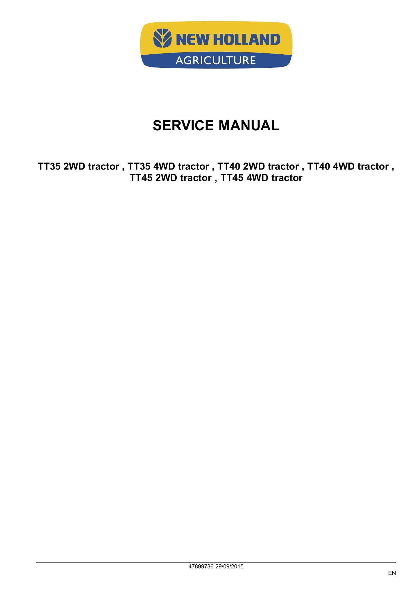 New Holland TT35 TT40 TT45 Tractor Factory Workshop Service Manual 47899736