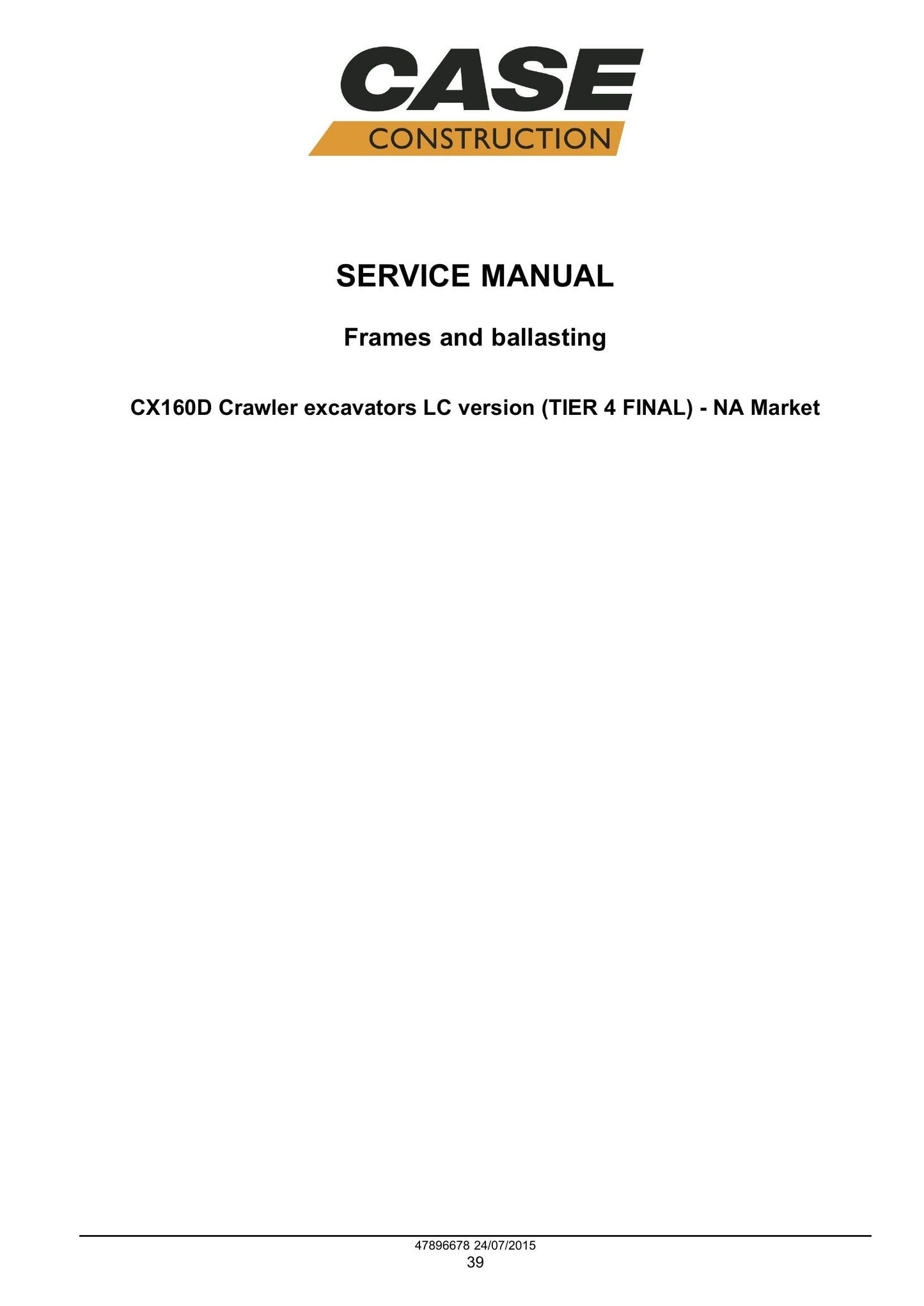 CASE CX160D Crawler Excavator Factory Workshop Service Manual 47910355