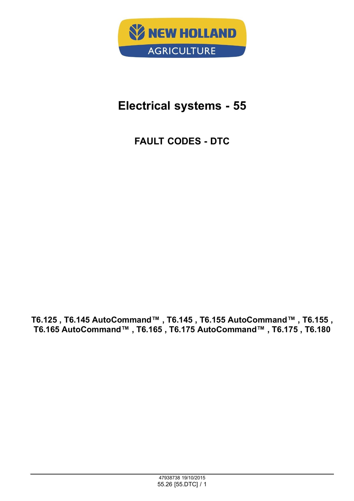 New Holland T6.125 T6.145 T6.155 T6.165 T6.175 T6.180 T6.145 AutoCommand T6.155 AutoCommand T6.165 AutoCommand T6.175 AutoCommand Tractor Factory Workshop Service Manual 47951296