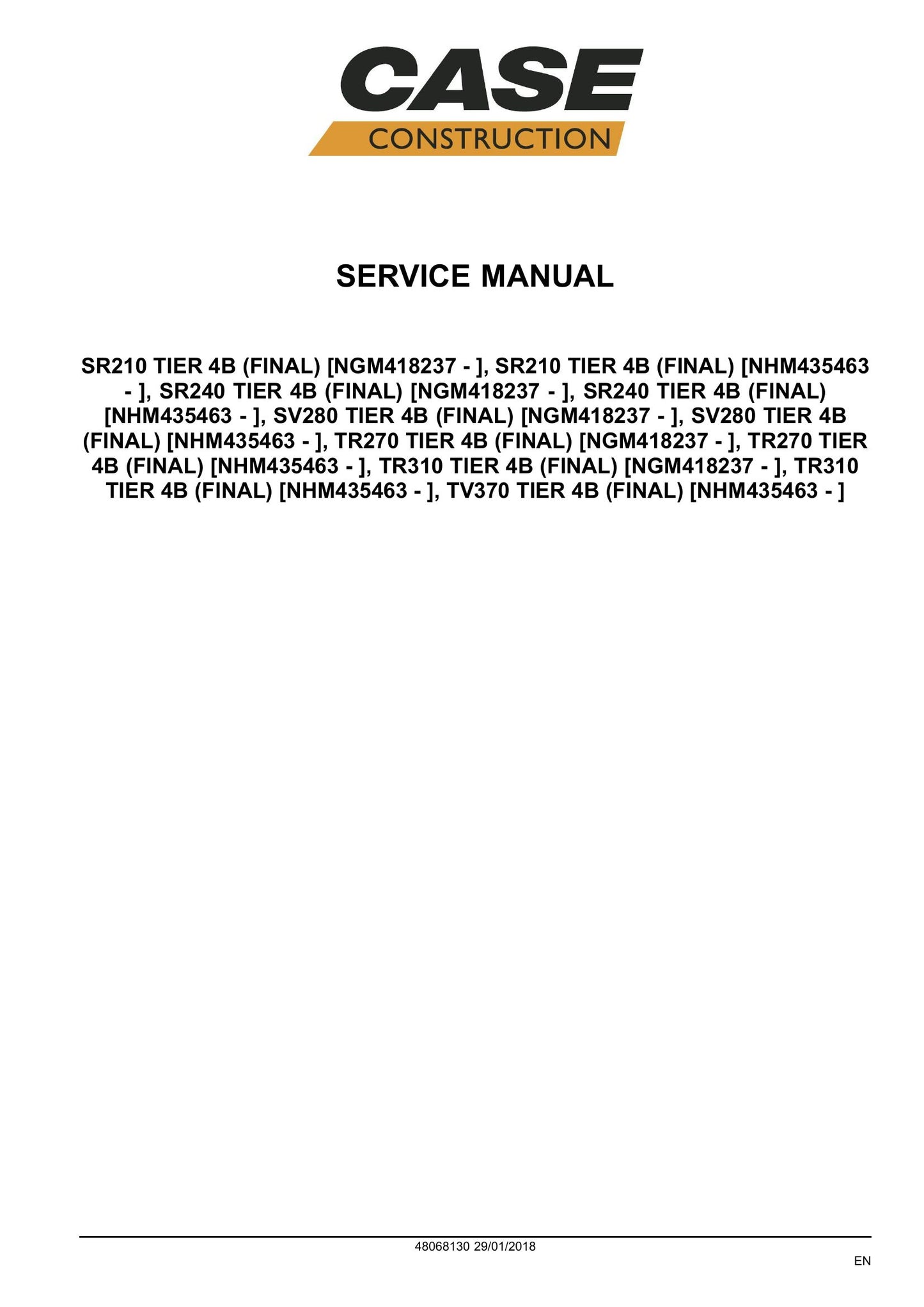 CASE SR210 SR240 SV280 TR270 TR310 TV370 Skid Steer Loader Factory Workshop Service Manual 48068130