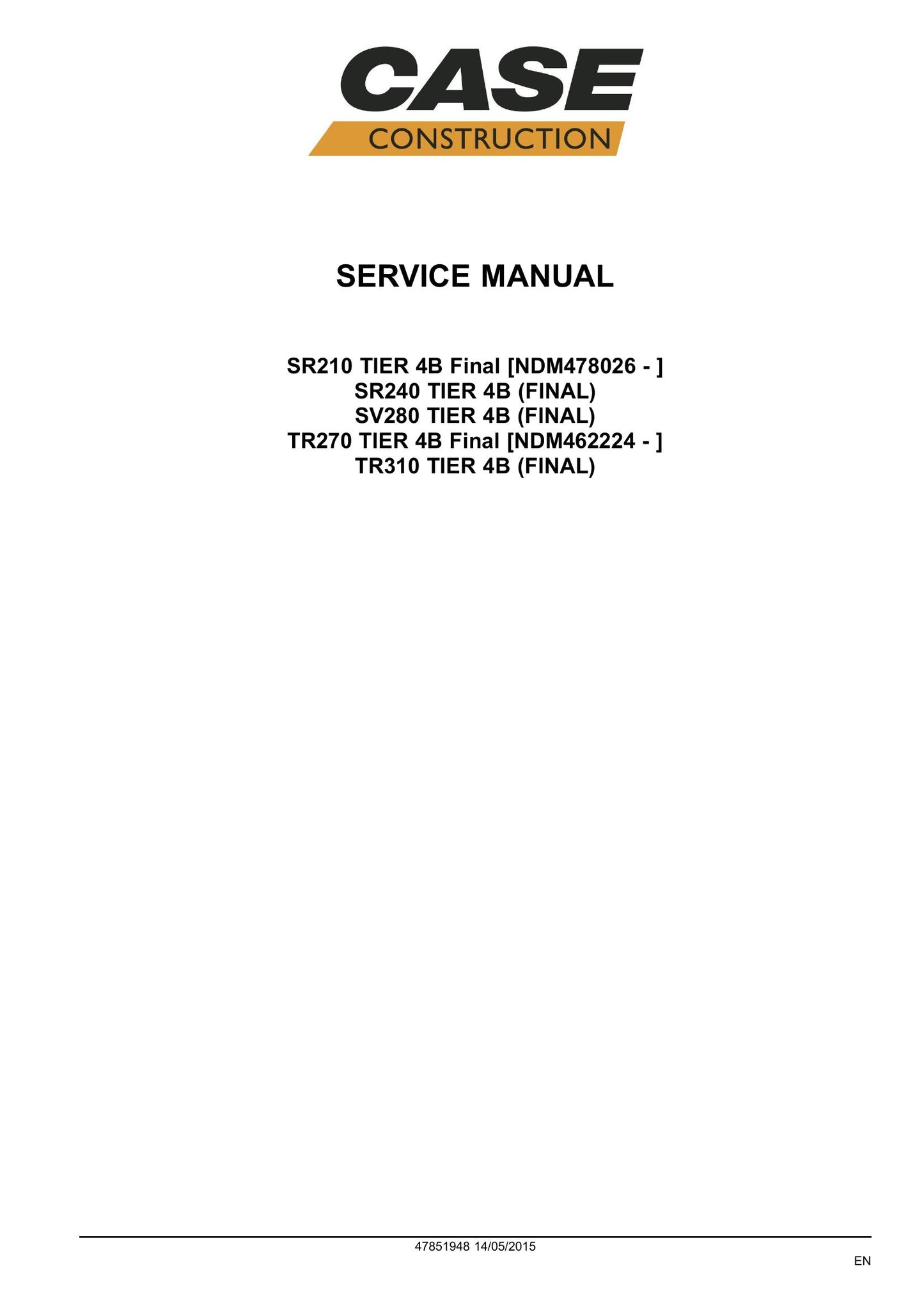 CASE SR210 SR240 SV280 Skid Steer Loader TR270 TR310 Compact Track Loader Factory Workshop Service Manual 47851948