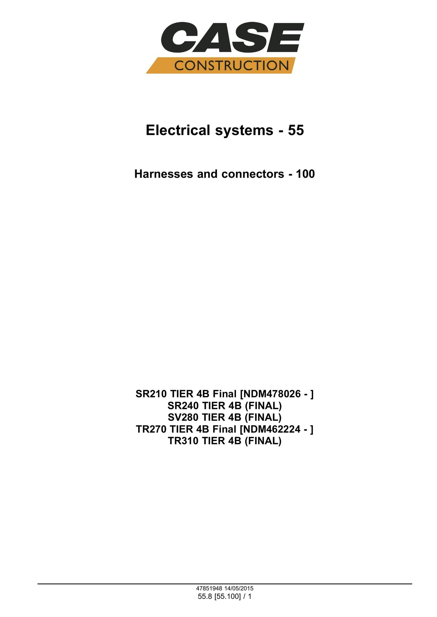CASE SR210 SR240 SV280 TR270 TR310 Skid Steer Loader Factory Workshop Service Manual 47884041