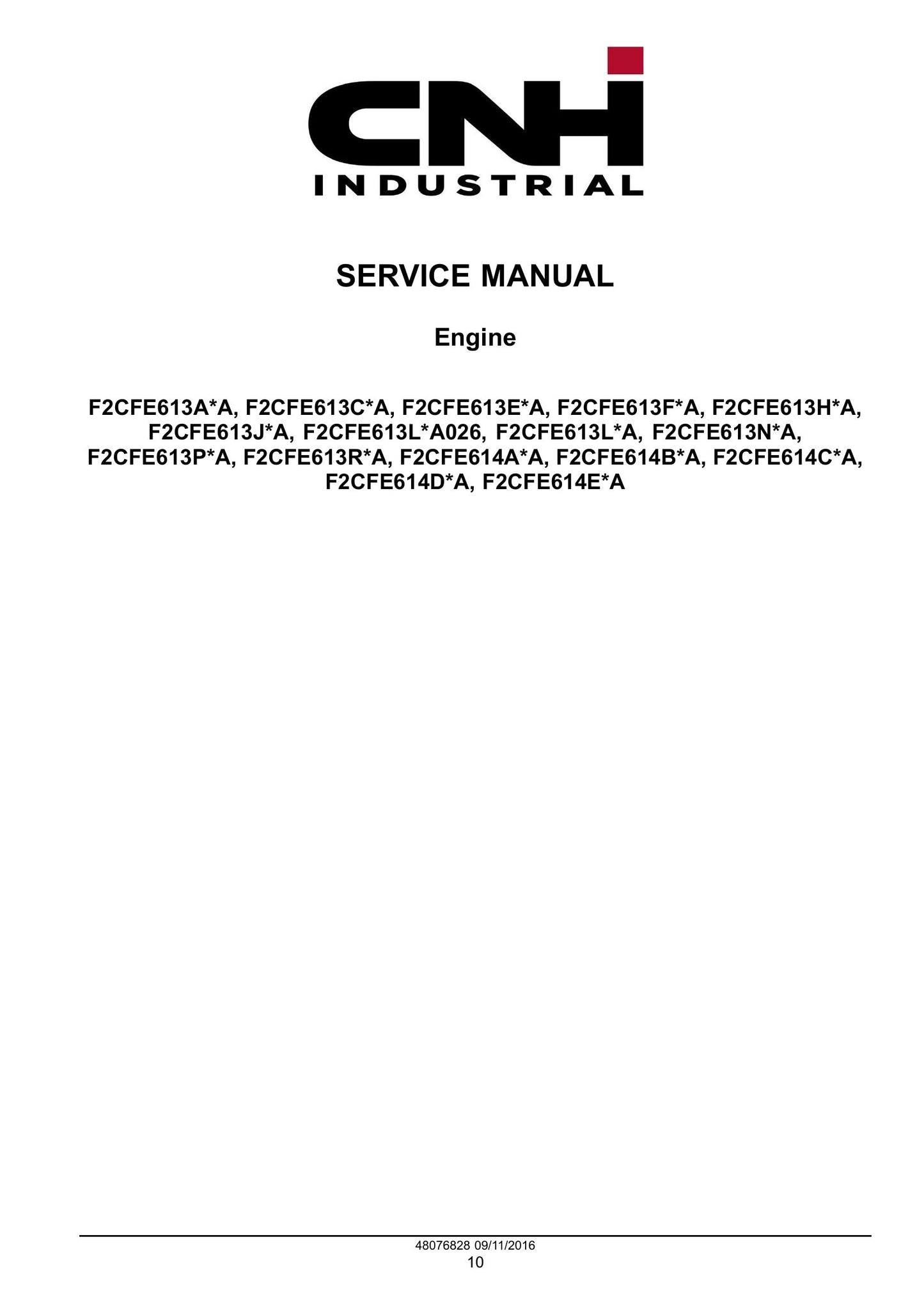 CNH F2CFE613A A F2CFE613C A F2CFE613E A F2CFE613F A F2CFE613H A F2CFE613J A F2CFE613L A F2CFE613N A F2CFE613P A F2CFE613R A F2CFE614A A F2CFE614B A F2CFE614C A F2CFE614D A F2CFE614E Engine Factory Workshop Service Manual 48076828