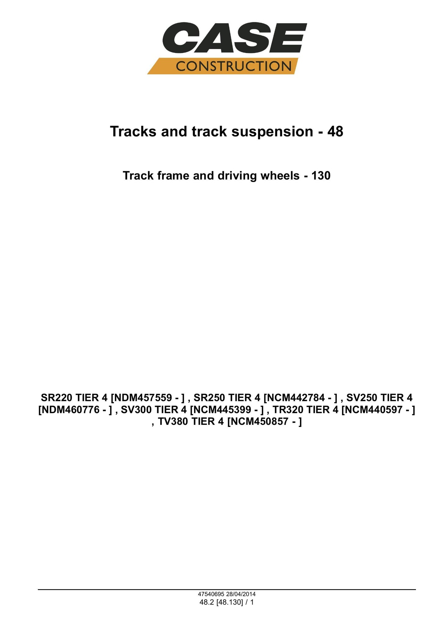 CASE SR220 SR250 SV250 SV300 TR320 TV380 Skid Steer Loader Factory Workshop Service Manual 47730711