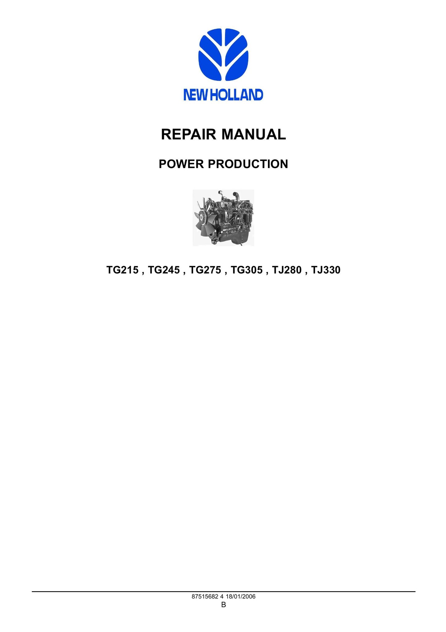 New Holland TG215 TG245 TG275 TG305 TJ280 TJ330 Tractor Engine Factory Workshop Repair Manual 87515682