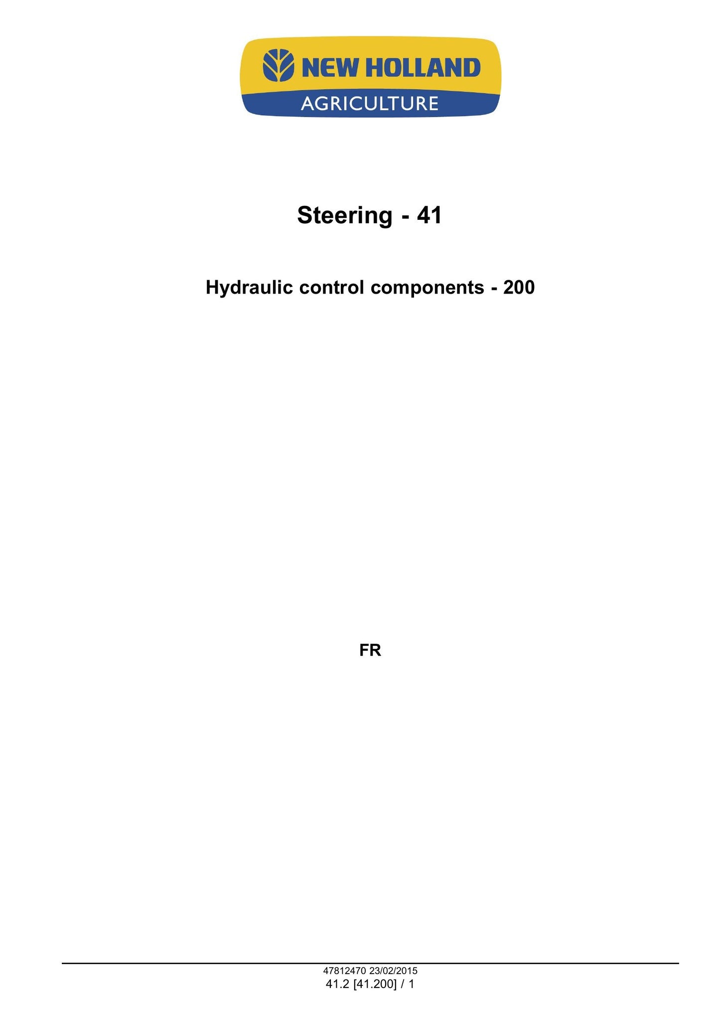 New Holland FR450 FR500 FR600 FR700 FR850 Forage Harvester Factory Workshop Service Manual 47849552