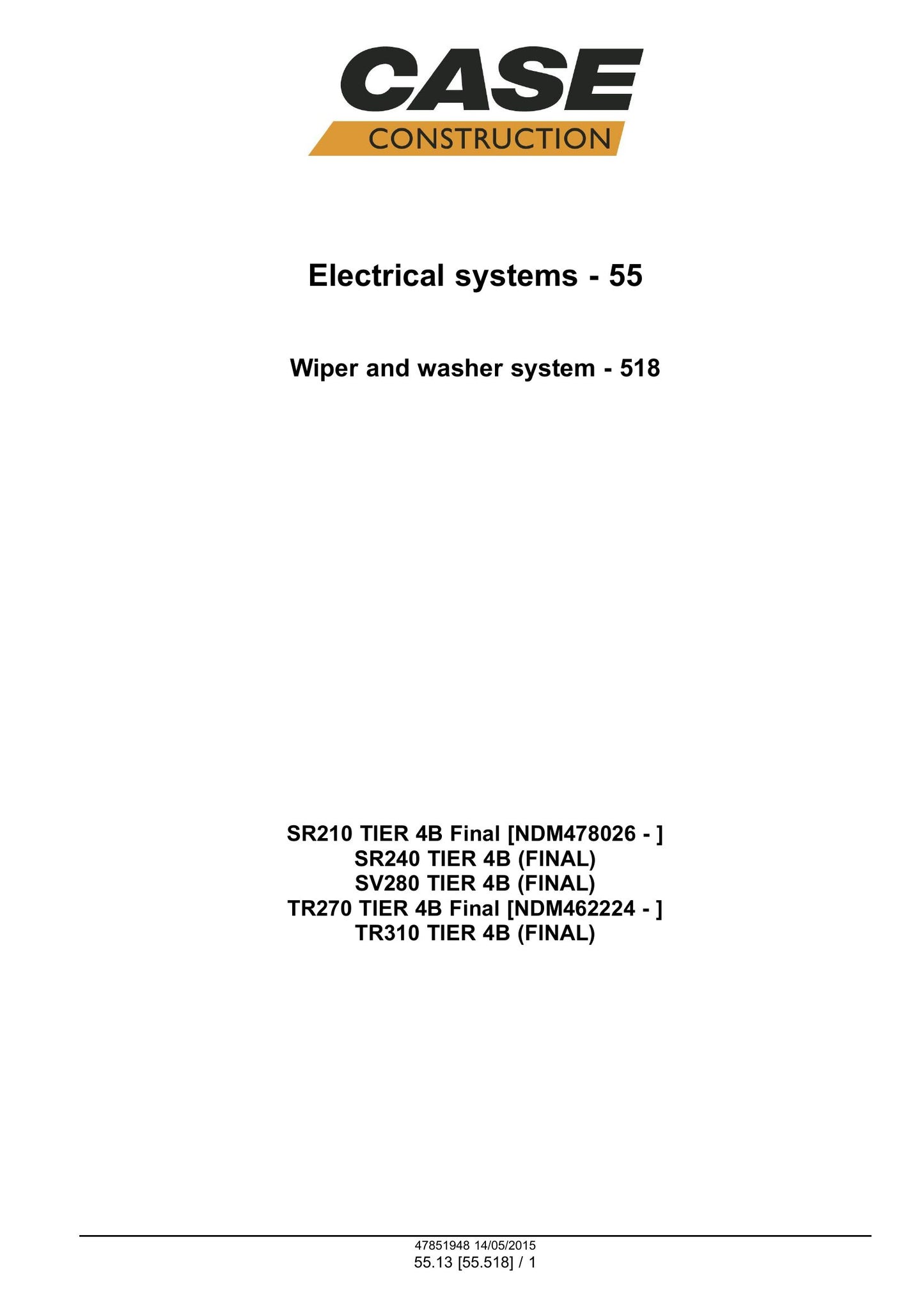 CASE SR210 SR240 SV280 TR270 TR310 Skid Steer Loader Factory Workshop Service Manual 47884041