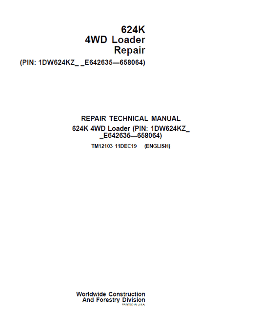 John Deere 624K 4WD Loader Technical Manual (SN. E642635 – E658064) Workshop Guide