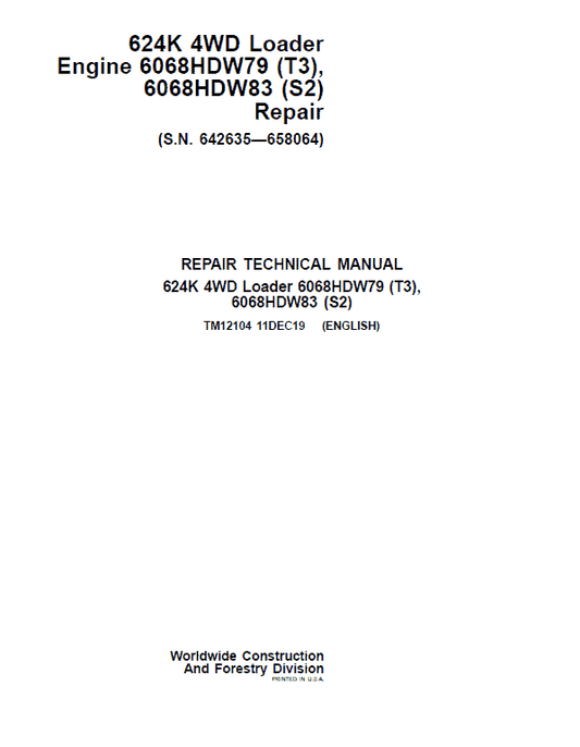 John Deere 624K 4WD Loader with Engine T2 & T3 Technical Manual (SN. 642635 – 658064) Workshop Guide