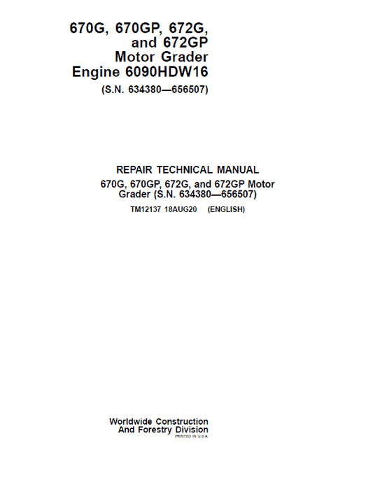 John Deere 670G, 670GP, 672G, 672GP Grader Manual (S.N 634380 – 656507 & Engines W16) Workshop Guide