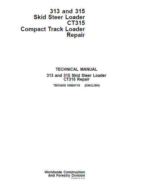 John Deere 313, 315, CT315 SkidSteer Loader Technical Manual Workshop Guide