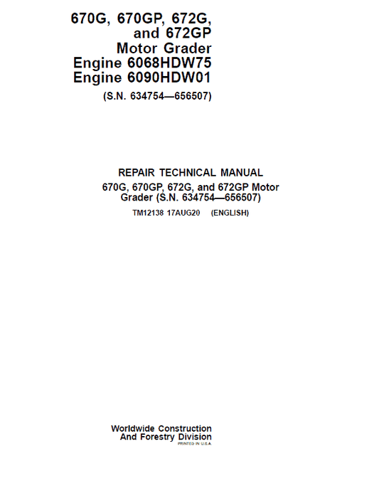 John Deere 670G, 670GP, 672G, 672GP Grader Manual (S.N 634754 – 656507 & Engines W75 & W01) Workshop Guide