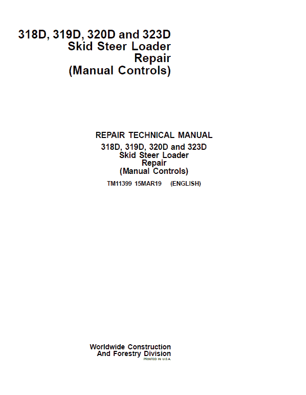 John Deere 318D, 320D SkidSteer Loader Technical Manual (Manual Controls) Workshop Guide