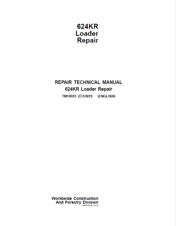 John Deere 624KR Loader Repair Technical Manual Workshop Guide
