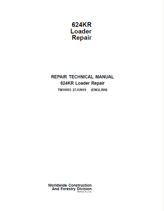 John Deere 624KR Loader Repair Technical Manual Workshop Guide