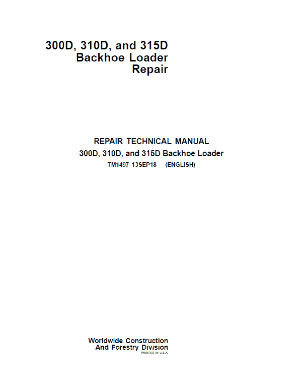 John Deere 300D, 310D, 315D Backhoe Loader Repair Technical Manual Workshop Guide