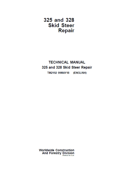 John Deere 325, 328 SkidSteer Loader Repair Technical Manual Workshop Guide