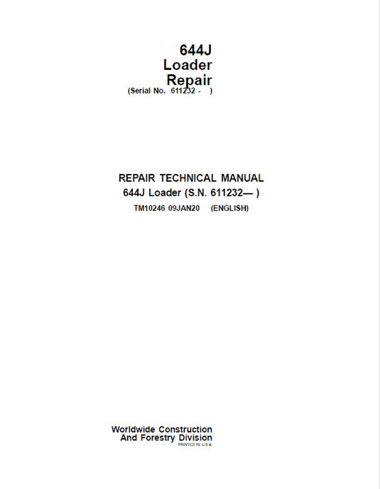 John Deere 644J Loader Repair Technical Manual (SN. after 611232 ) Workshop Guide