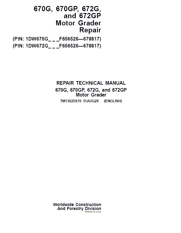 John Deere 670G, 670GP, 672G, 672GP Grader Technical Manual (S.N F656526 -F678817) Workshop Guide