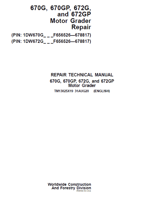 John Deere 670G, 670GP, 672G, 672GP Grader Technical Manual (S.N F656526 -F678817) Workshop Guide