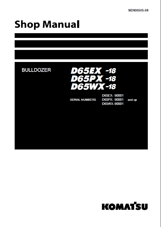 Komatsu D65EX-18, D65PX-18, D65WX-18 Dozer Service Manual Workshop Guide